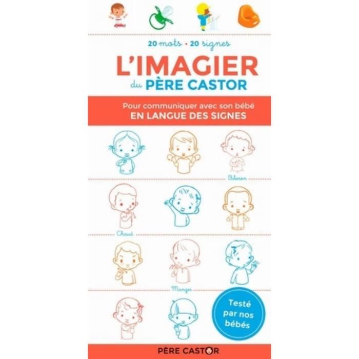 L Imagier Du Pere Castor En Langue Des Signes Mots Signes Cdiscount Librairie