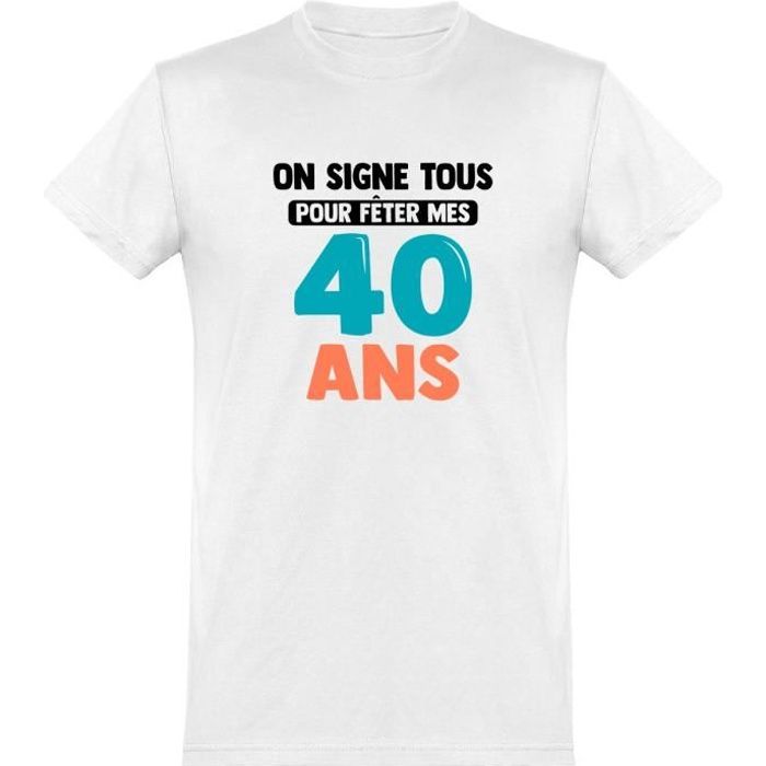 Tee shirt humour top 40 ans homme