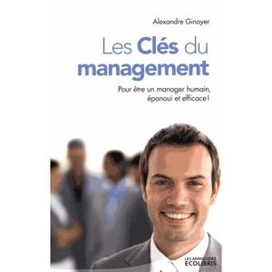 LIVRE MANAGEMENT Les clés du management