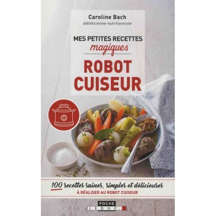 Mes Petites Recettes Magiques Au Robot Cuiseur Achat Vente