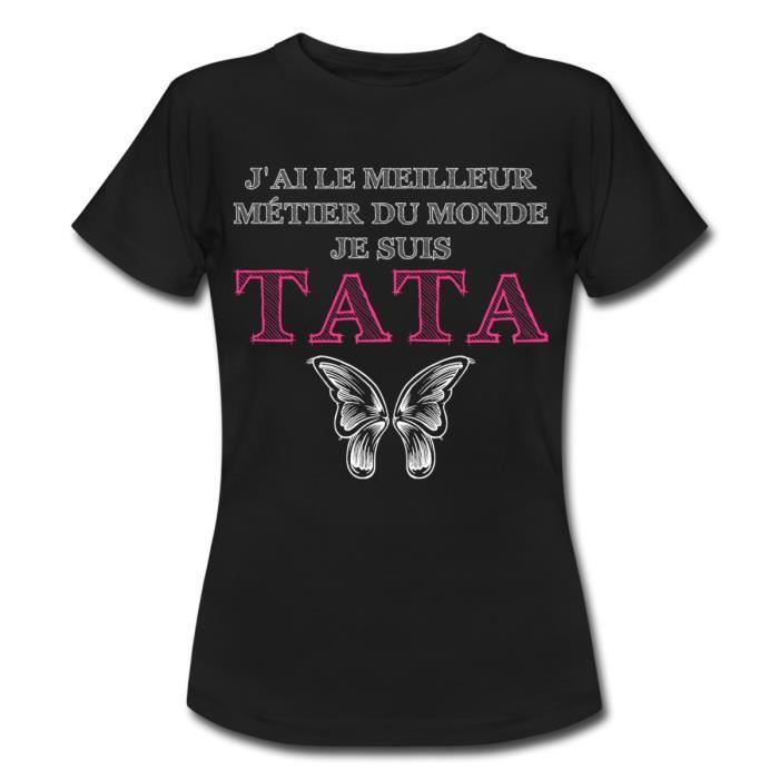 Citation Meilleur Metier Je Suis Tata T Shirt Femme De Spreadshirt Noir Cdiscount Pret A Porter