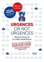 First - Urgences or not urgences NE - Manuel de survie en milieu pédiatrique - To be or not toubib 220x162