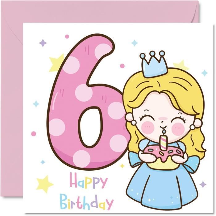 Carte D'anniversaire 6 Ans Pour Fille Avec Inscription « Happy