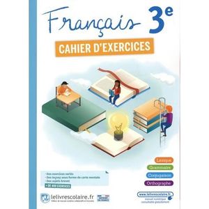LIVRE COLLÈGE FRANCAIS 3E. CAHIER D'EXERCICES, EDITION 2021, Lelivrescolaire.fr