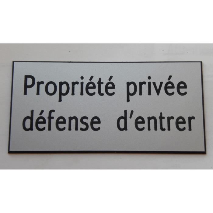 2 versions plaque gravée PROPRIETE PRIVEE DEFENSE D'ENTRER petit format 
