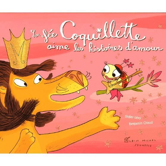La Fee Coquillette Aime Les Histoires D Amour Cdiscount Librairie