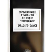 Document Unique d'évaluation des risques professionnels métier (Pré-rempli) : Garagiste - Garage - Version 2023