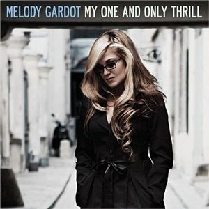 CD JAZZ BLUES MELODY GARDOT – My One And Only Thrill – Live in P