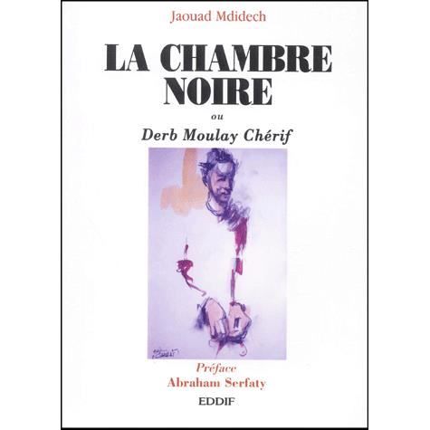 La Chambre Noire Ou Deb Moulay Cherif Achat Vente Livre Eddif