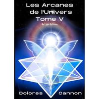 LES ARCANES DE L'UNIVERS. TOME 5, Cannon Dolores
