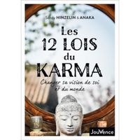Les 12 lois du karma . Changer sa vision de soi et du monde