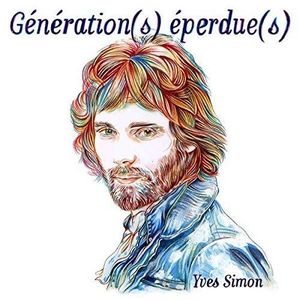CD VARIÉTÉ FRANÇAISE Yves Simon / Génération(s) éperdue(s) - Edition 2 