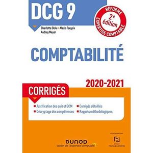 LIVRE COMPTABILITÉ DCG 9 Comptabilité - Corrigés - 2020-2021 (2020-2021)
