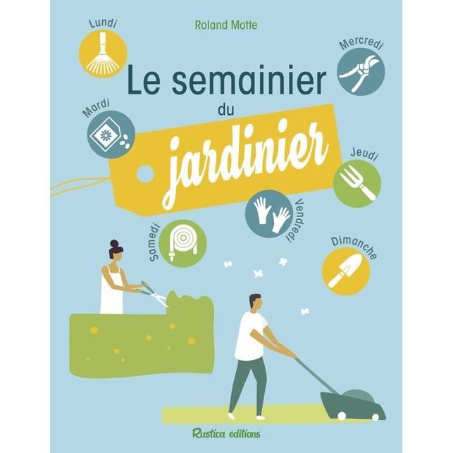 Le semainier du jardinier - Cdiscount Librairie