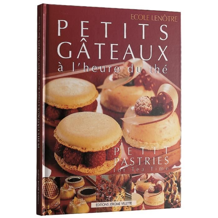 Livre Petits Gateaux A L Heure Du The De L Ecole Lenotre Cdiscount