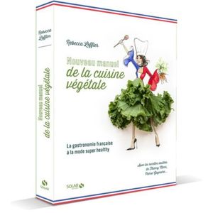 LIVRE CUISINE TRADI Nouveau manuel de la cuisine végétale