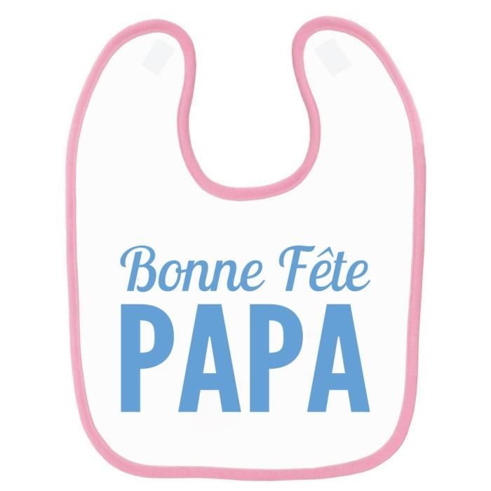 Bavoir Bebe Imprime Bonne Fete Papa Bleu Rose Cdiscount Pret A Porter Bavoir Bebe Imprime Bonne Fete Papa Bleu Rose Cdiscount Pret A Porter