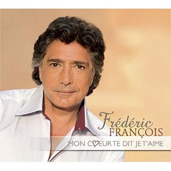 Frederic Francois Mon Coeur Te Dit Je T Aime Achat Cd Cd Variete Francaise Pas Cher Frédéric françois demeure la voix de l'amour dans tous les pays francophones, faisant partie de la famille des «chanteurs populaires». frederic francois mon coeur te dit je