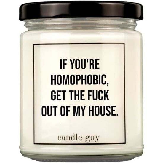 Bougie Parfumée « If You'Re Homophobic, Get The Fuck Out Of My House