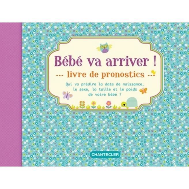 Bebe Va Arriver Livre De Pronostics Cdiscount Librairie