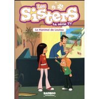 Livre - les Sisters ; la série TV T.4 ; le nanimal de Loulou !