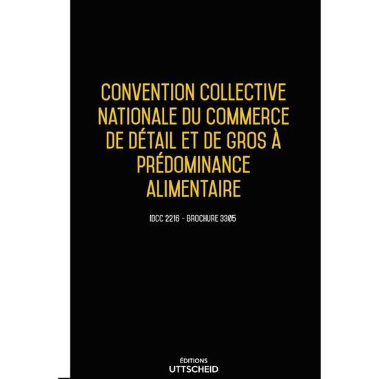 02 05 2020 Derniere Mise A Jour Convention Collective Nationale Du Commerce De Detail Et De Gros A Predominance Alimentaire