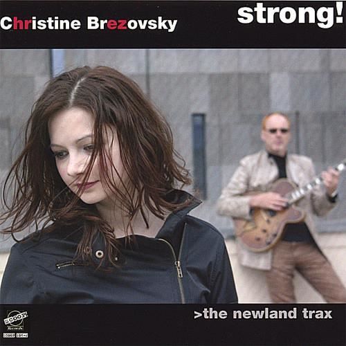 Christine Brezovsky - Strong! the Newland Trax