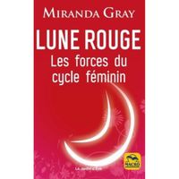 Lune rouge. Les forces du cycle féminin