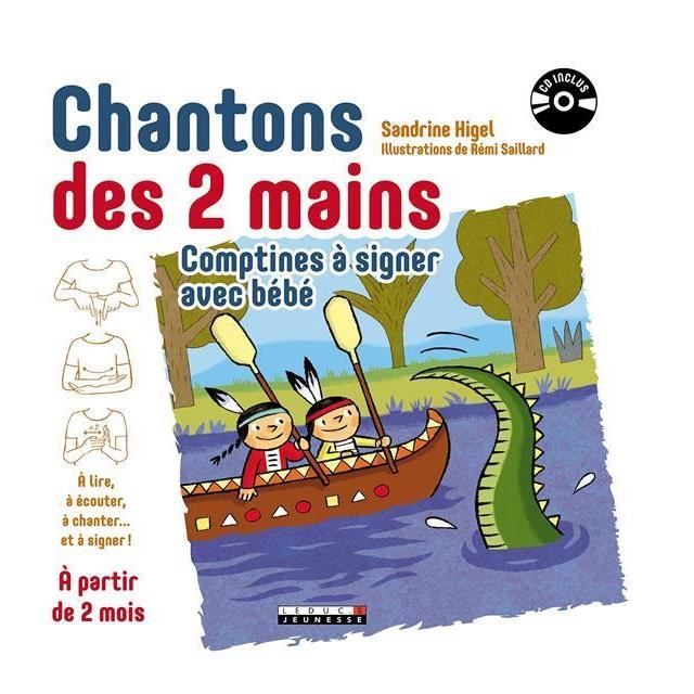 Livre Chantons Des Deux Mains Comptines A Signer Avec Bebe A Lire A Ecouter A Chanter Et A Signer A Partir De 2 Mois Cdiscount Librairie