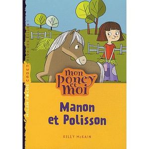 Livre 9 -12 ANS Manon et Polisson