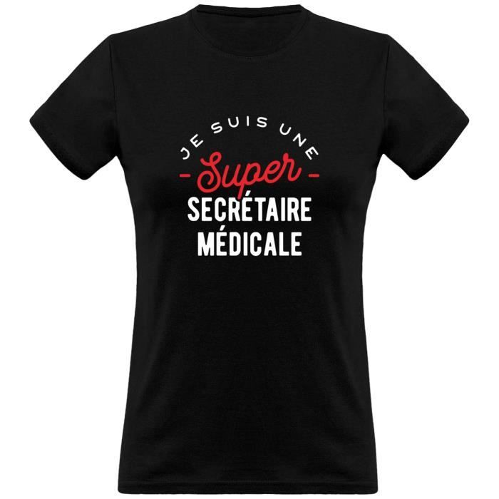Tee Shirt Femme Humour Cadeau Imprime En France 100 Coton 185gr Une Super Secretaire Medicale Black Cdiscount Pret A Porter