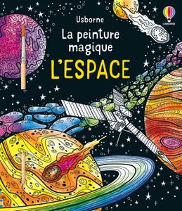 LIVRE DE COLORIAGE Usborne - L'Espace - La peinture magique -  251x219