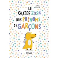 Solar - Guide 2024 des prenoms de garçons -  - Milbin Julie