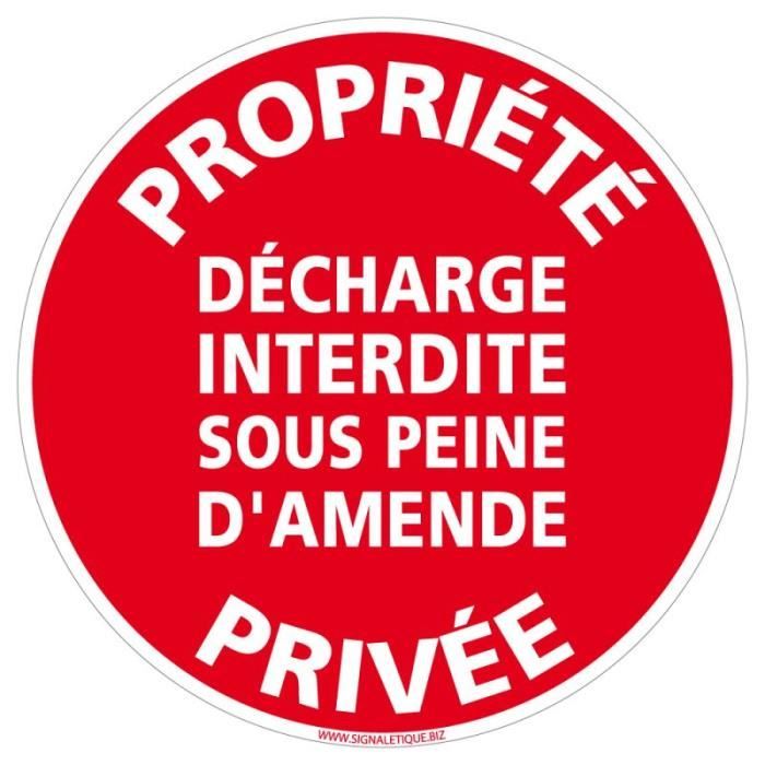 Panneau Propriété Privée - Décharge interdite - Diamètre 240 mm - Plastique PVC 1 mm Plastique PVC 1 Mm