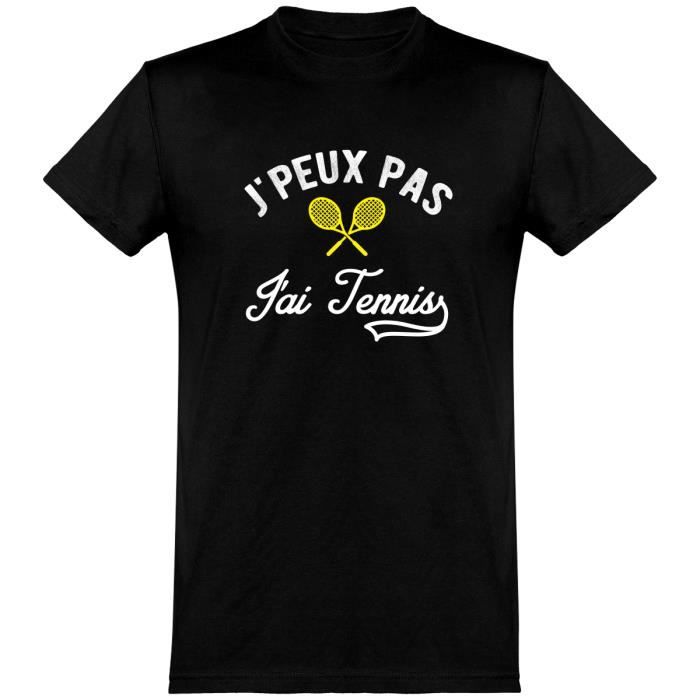 tee shirt homme humour - Cadeau imprimé en France - 100% coton, 185gr - j'peux pas j'ai tennis