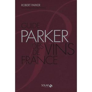 LIVRE VIN ALCOOL  Guide Parker des vins de France