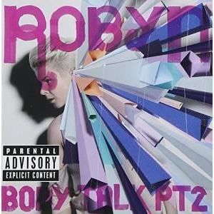 Body Talk Pt. 2 [CD] Robyn Alex Kronlund Carli Löf Måns Glaeser et Snoop Dogg