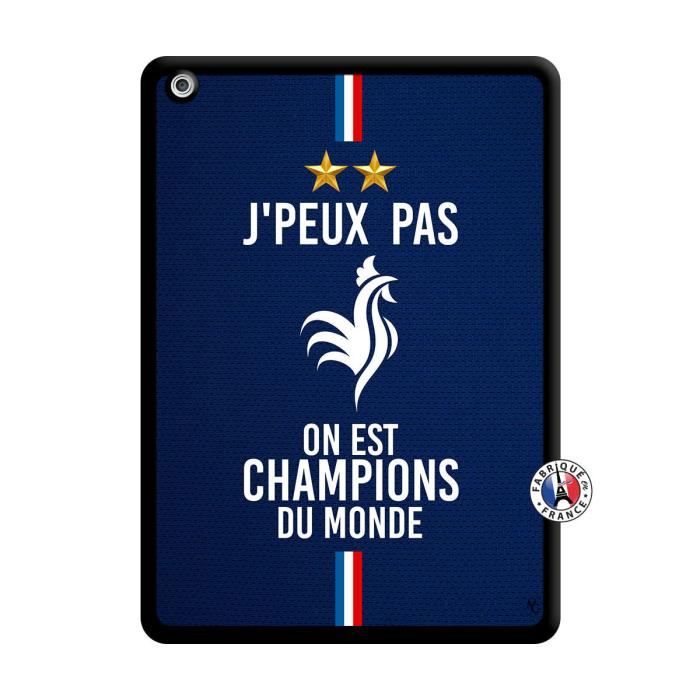 Coque Noir pour iPad AIR motif Je Peux Pas On Est Les Champions Du Monde