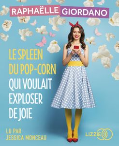 LITTÉRATURE FRANCAISE Lizzie - Le spleen du pop-corn qui voulait exploser de joie - Giordano Raphaëlle 168x138