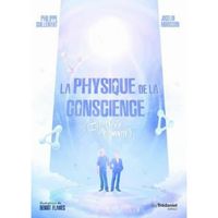 La physique de la conscience. Edition revue et augmentée