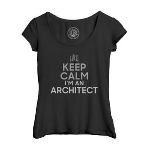 T-SHIRT T-shirt Femme Col Echancré Noir Keep Calm I'm an Architect Parodie Métier Job Architecte