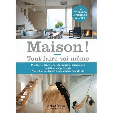 Téléchargement gratuit Images Maison Tout Faire Soi Meme Achat Vente Livre Parution Pas actualisé par