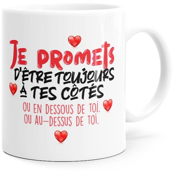 Mug Amour Je Te Promets Tasse Message Humour Drole Idee Cadeau Original Ami Femme Homme Anniversaire St Valentin Noel Cdiscount Puericulture Eveil Bebe