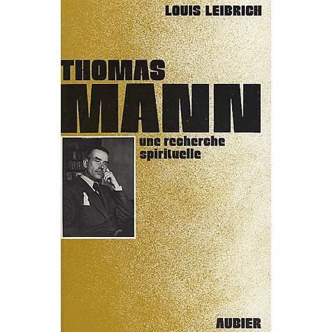 Thomas Mann. Une recherche spirituelle