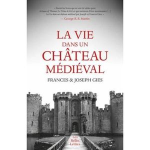 LIVRE HISTOIRE MONDE Livre - la vie dans un château médiéval