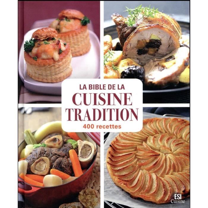 Livre La Bible De La Cuisine Tradition En 400 Recettes