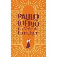 LA VOIE DE L'ARCHER, Coelho Paulo