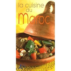 LIVRE CUISINE MONDE La cuisine du Maroc