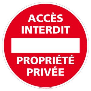 SIGNALISATION SÉCURITÉ Panneau Accès Interdit Propriété Privée