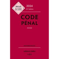 Code pénal annoté. Edition 2024